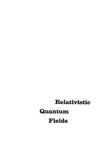 Relativistic Quantum Fields